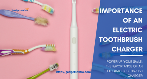 Power Up Your Smile The Importance of an Electric Toothbrush Charger